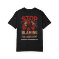 Stop Blaming Me For Everything T-Shirt — Funny Retro Graphic Tee