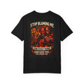 Stop Blaming Me for Everything T-Shirt —Motivate Retro Graphic Tee